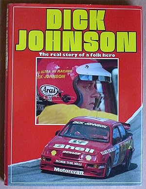 Seller image for Dick Johnson: The Real Story of a Folk Hero for sale by Richard Sharp