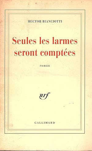 Image du vendeur pour Seules les larmes seront comptes mis en vente par Gilibert Libreria Antiquaria (ILAB)