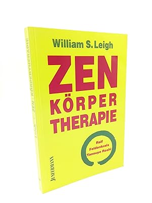 Zen-Körpertherapie Rolf, Feldenkrais, Tanouye Roshi