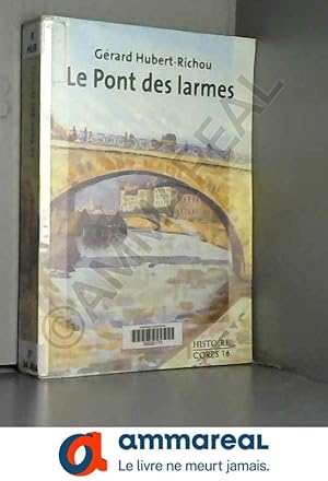 Image du vendeur pour Le Pont des larmes mis en vente par Ammareal