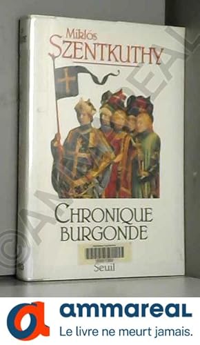 Image du vendeur pour Chronique burgonde mis en vente par Ammareal