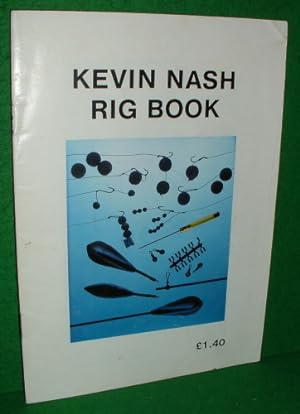 Bild des Verkufers fr KEVIN NASH RIG BOOK (CARP FISHING) zum Verkauf von booksonlinebrighton