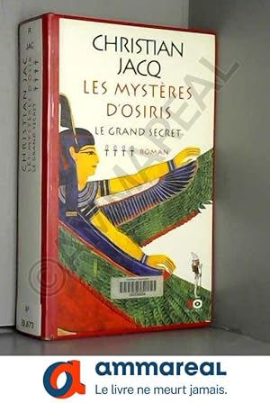 Image du vendeur pour Les Mystres d'Osiris, tome 4 : Le Grand Secret mis en vente par Ammareal