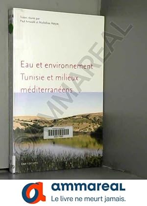 Bild des Verkufers fr Eau et environnement : Tunisie et milieux mditrranens zum Verkauf von Ammareal