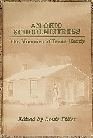 An Ohio schoolmistress: The Memoirs of Irene Hardy