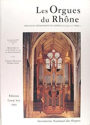Département du Rhône - Tome 2 : Les orgues du Rhône