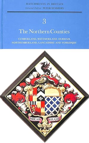 Seller image for Hatchments in Britain: The Northern Counties v. 3 (Hatchments in Britain): Cumbria, Northumberland, Durham, Lancashire, Yorkshire for sale by M Godding Books Ltd