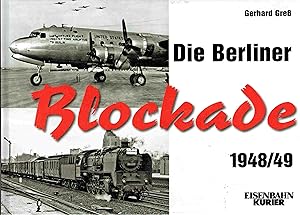Imagen del vendedor de Die Berliner Blockade 1948/1949. a la venta por Antiquariat Bernhardt
