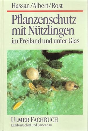 Bild des Verkufers fr Pflanzenschutz mit Ntzlingen im Freiland und unter Glas. zum Verkauf von Brbel Hoffmann