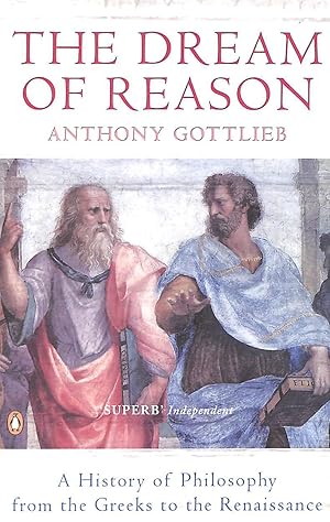 Immagine del venditore per The Dream of Reason: A History of Philosophy from the Greeks to the Renaissance venduto da M Godding Books Ltd