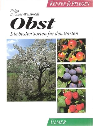 Imagen del vendedor de Obst. Die besten Sorten fr den Garten ; 41 Tabellen. a la venta por Brbel Hoffmann