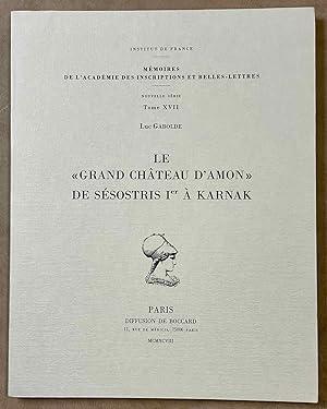Bild des Verkufers fr Le "Grand Chteau d'Amon" de Ssostris Ier  Karnak zum Verkauf von Meretseger Books