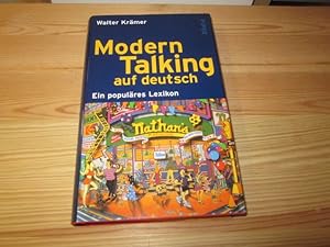Seller image for Modern Talking auf deutsch : ein populres Lexikon. [Mit 12 Zeichn. von Eva Krmer] for sale by Versandantiquariat Schfer