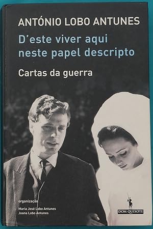 Seller image for D'ESTE VIVER AQUI NESTE PAPEL DESCRIPTO - CARTAS DA GUERRA for sale by AdLib[[er]]
