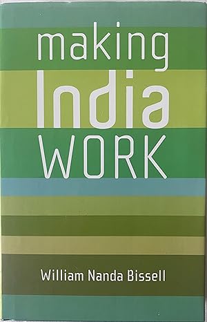 Image du vendeur pour Making India Work mis en vente par Before Your Quiet Eyes