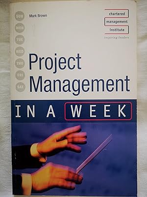 Project Management in a week 3rd edition (IAW)