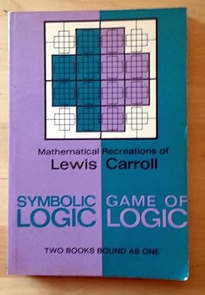 SYMBOLIC LOGIC AND THE GAME OF LOGIC (BOTH BOOKS BOUND AS ONE)