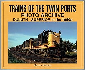 Seller image for Trains of the Twin Ports: Photo Archive, Duluth-Superior in the 1950s for sale by Hyde Brothers, Booksellers