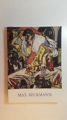 Bild des Verkufers fr Max Beckmann : seine Themen - seine Zeit ; zum 100. Geburtstag des Knstlers ; Ausstellung Kunsthalle Bremen vom 6. Mai bis 1. Juli 1984 zum Verkauf von Gebrauchtbcherlogistik  H.J. Lauterbach