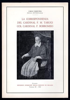 Bild des Verkufers fr La corrispondenza del Cardinal F. M. Tarugi col Cardinal F. Borromeo zum Verkauf von Sergio Trippini