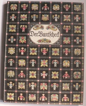 Bild des Verkufers fr Der Buntscheck. Ein Sammelbuch herzhafter Kunst fr Ohr und Auge deutscher Kinder (signiert!) zum Verkauf von Antiquariat UPP