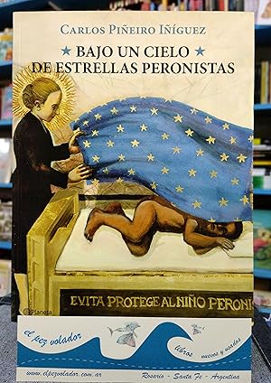 Imagen del vendedor de Bajo un cielo de estrellas Peronistas a la venta por Librera El Pez Volador