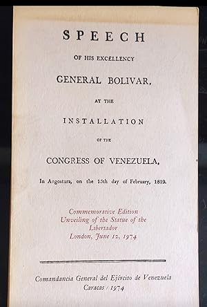 Speech of His Excellency General Bolivar, At The Installation Of The Congress Of Venezuela