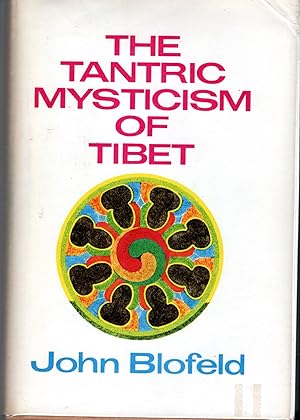 Imagen del vendedor de The Tantric Mysticism of Tibet A Practical Guide a la venta por Dorley House Books, Inc.