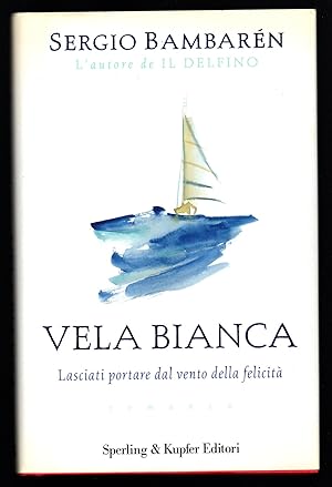 Seller image for Vela Bianca for sale by Sergio Trippini
