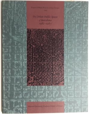 Image du vendeur pour THE URBAN PUBLIC SPACES OF BARCELONA 1981-1987 mis en vente par H.L. Mendelsohn, Fine European Books