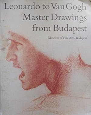 Seller image for Leonardo to Van Gogh. Master Drawings from Budapest. for sale by Libro Co. Italia Srl