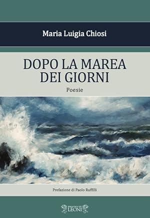 Bild des Verkufers fr Dopo la Marea dei Giorni zum Verkauf von Libro Co. Italia Srl