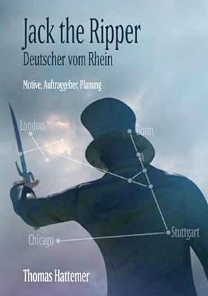 Bild des Verkufers fr Jack the Ripper - Deutscher vom Rhein : Motive, Auftraggeber, Planung zum Verkauf von AHA-BUCH GmbH