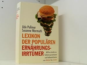 Seller image for Lexikon der populren Ernhrungsirrtmer : Miverstndnisse, Fehlinterpretationen und Halbwahrheiten. for sale by Book Broker