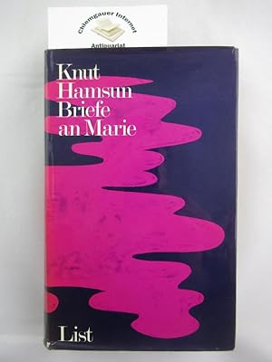 Knut Hamsun. Briefe an Marie. Aus dem Norwegischen von Hans Däumling.