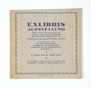 Exlibris Ausstellung. Unter dem Protektorate Sr. kaiserl. und königl. Hoheit, des durchlauchtigst...