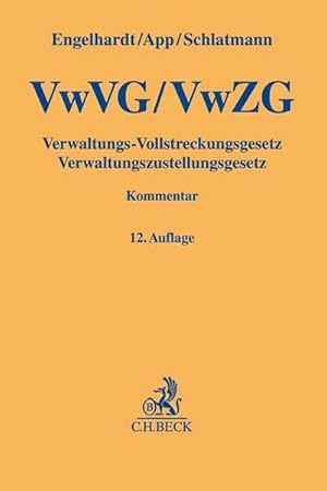 Seller image for Verwaltungs-Vollstreckungsgesetz, Verwaltungszustellungsgesetz : Unter Bercksichtigung der landesrechtlichen Bestimmungen, der Abgabenordnung, des EG-Beitreibungsgesetzes und des Europischen bereinkommens ber die Zustellung von Schriftstcken in Verwaltungssachen im Ausland for sale by AHA-BUCH GmbH