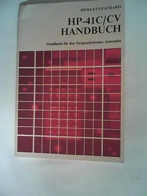 HP-41C/CV Handbuch: Handbuch für den fortgeschrittenen Anwender