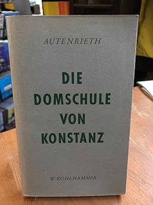 Seller image for Die Domschule von Konstanz zur Zeit des Investiturstreits. Die wissenschaftliche Arbeitsweise Bernolds von Konstanz und zweier Kleriker darsgestellt auf Grund von Handschriftenstudien. for sale by Antiquariat Thomas Nonnenmacher