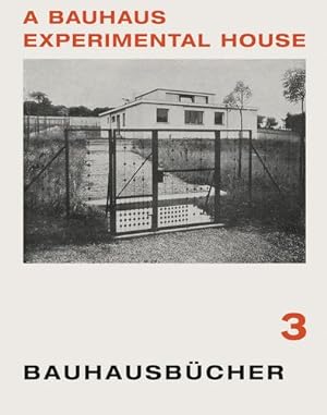 Seller image for Adolf Meyer, Walter Gropius & Georg Muche: A Bauhaus Experimental House: BauhausbÃ Â¼cher 3 [Hardcover ] for sale by booksXpress