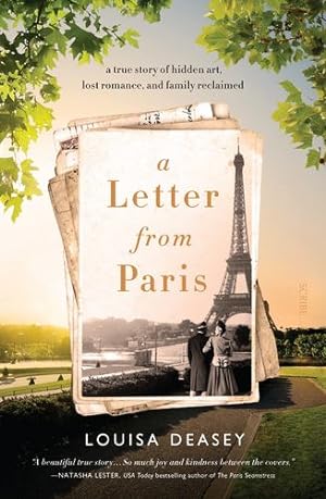 Seller image for A Letter from Paris: a true story of hidden art, lost romance, and family reclaimed by Deasey, Louisa [Paperback ] for sale by booksXpress