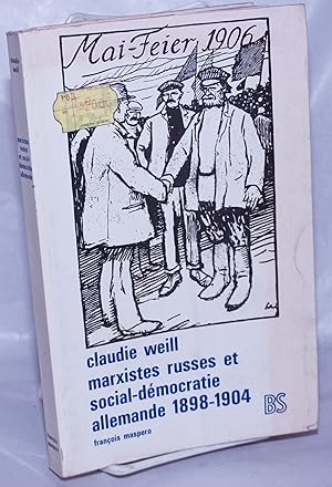 Bild des Verkufers fr Marxistes russes et social-dmocratie allemande, 1898-1904 zum Verkauf von Bolerium Books Inc.