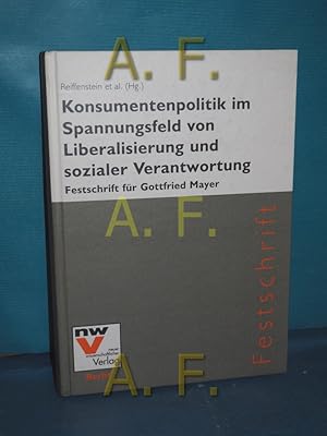 Immagine del venditore per Konsumentenpolitik im Spannungsfeld von Liberalisierung und sozialer Verantwortung : Festschrift fr Gottfried Mayer. hrsg. von Beate Blaschek . / Recht : Festschrift venduto da Antiquarische Fundgrube e.U.