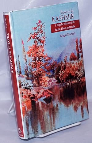 Imagen del vendedor de Travels in Kashmir, A Popular History of Its People, Places and Crafts a la venta por Bolerium Books Inc.