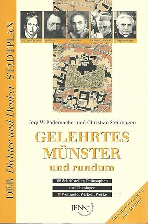 Gelehrtes Münster und rundum. 88 Schriftsteller, Philosophen und Theologen. Wohnorte, Wirken und ...