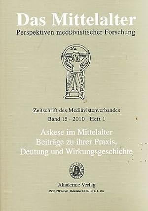 Immagine del venditore per Askese im Mittelalter. Beitrge zu ihrer Praxis, Deutung und Wirkungsgeschichte. Das Mittelalter. Band 15. 2010. Heft 1. Perspektiven medivistischer Forschung. Zeitschrift des Medivistenverbandes. venduto da Fundus-Online GbR Borkert Schwarz Zerfa