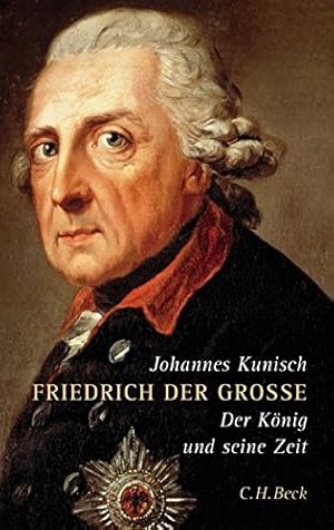 Bild des Verkufers fr Friedrich der Grosse : der Knig und seine Zeit. zum Verkauf von Antiquariat Buchkauz