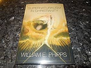 Supernaturalism in Christianity: Its Growth and Cure