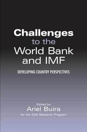 Immagine del venditore per Challenges to the World Bank and IMF: Developing Country Perspectives (Anthem Frontiers of Global Political Economy) [Paperback ] venduto da booksXpress