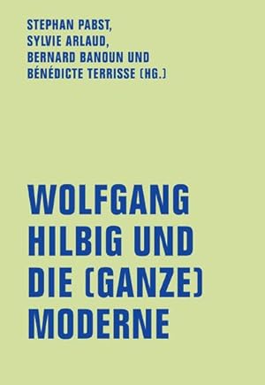 Image du vendeur pour Wolfgang Hilbig und die (ganze) Moderne mis en vente par moluna